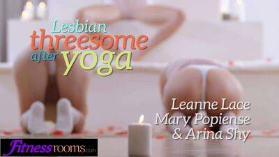 Leanne Lace Arina Shy and Spanish babe yoga lesbian threesome - sexu.com - Spain - Czech Republic